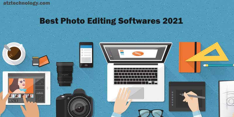 Best Photo Editing Softwares 2021