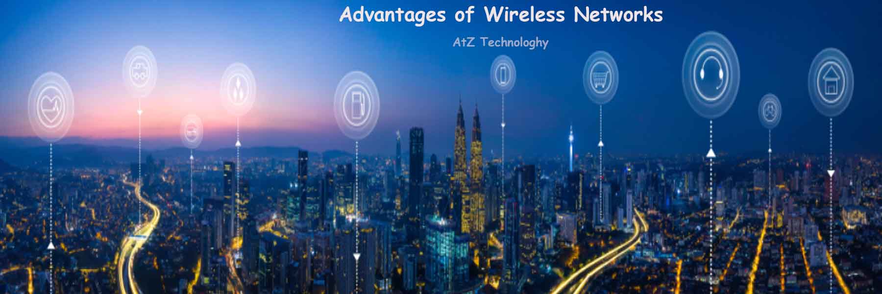 Advantages of Wireless Networks