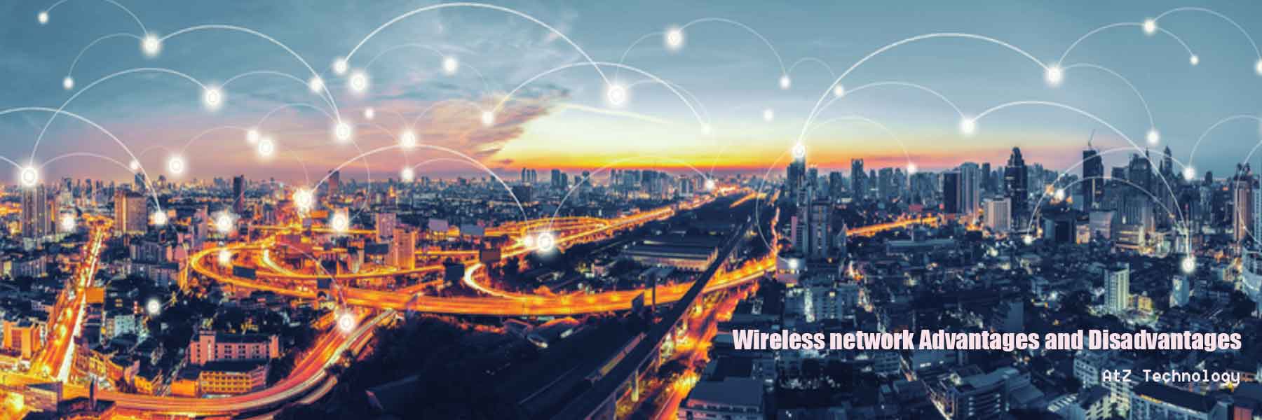 wireless network advantages and disadvantages