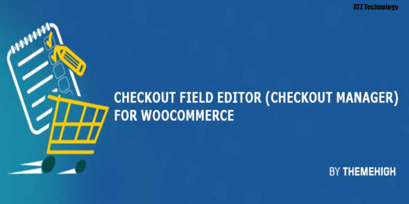 Checkout Field Editor (Checkout Manager) for Woo-Commerce