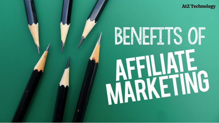 What are the Benefits of Affiliate Marketing?