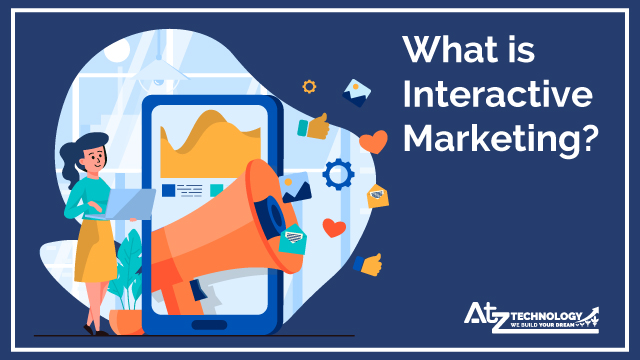 What Is Interactive Marketing 
