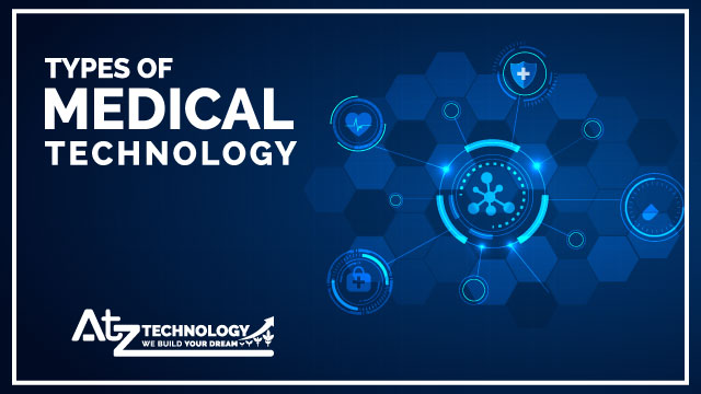 Types of Medical Technology