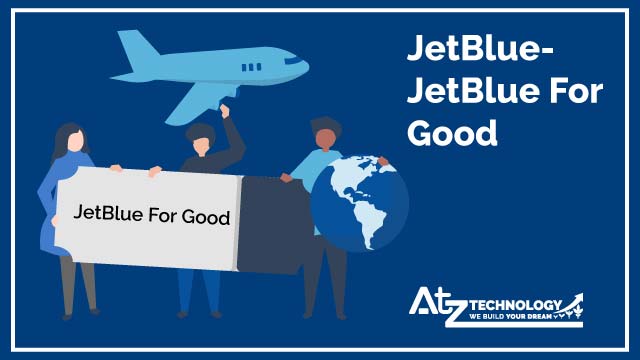 JetBlue – JetBlue For Good
