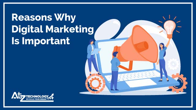 Reasons Why Digital Marketing Is Important
