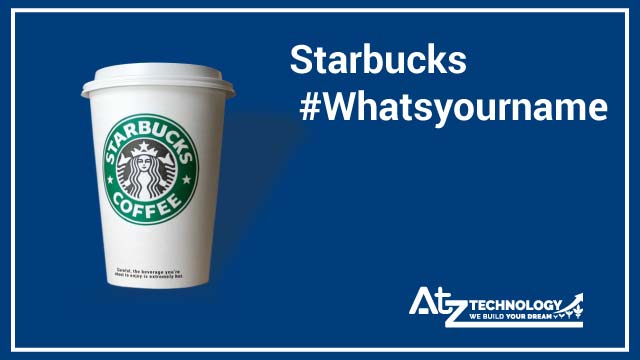 Starbucks: #Whatsyourname