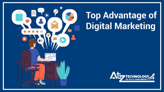 5 Top Advantage of Digital Marketing 
